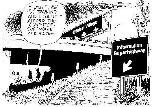 Cartoon: Two people are talking like homeless people under a bridge of Information Superhighway going to Global Village. I didn't have the training an I couldn't afford computer, software and modem.